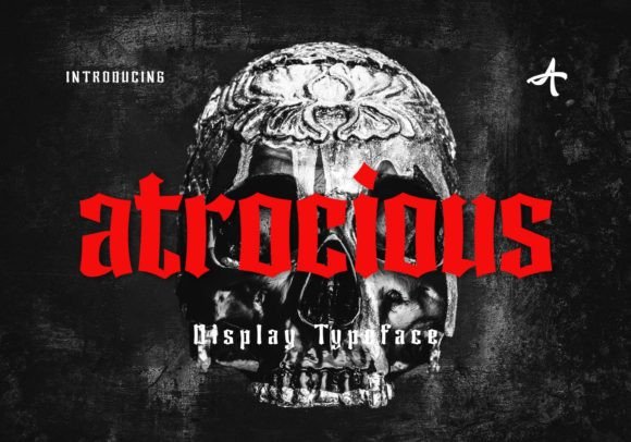 Atrocious: A Blackletter Display Typeface for Bold Campaigns