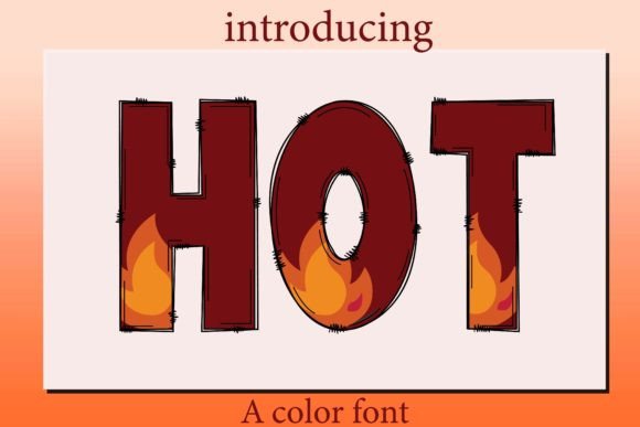 Hot: A Fire-Infused Display Typeface for Editorial Moments